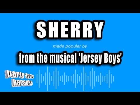 Jersey Boys - Sherry