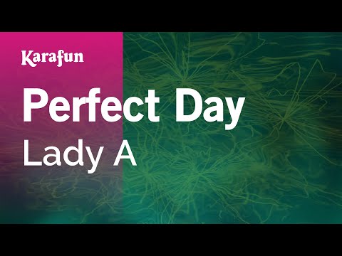 Lady A - Perfect Day