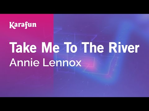 Annie Lennox - Take Me to the River