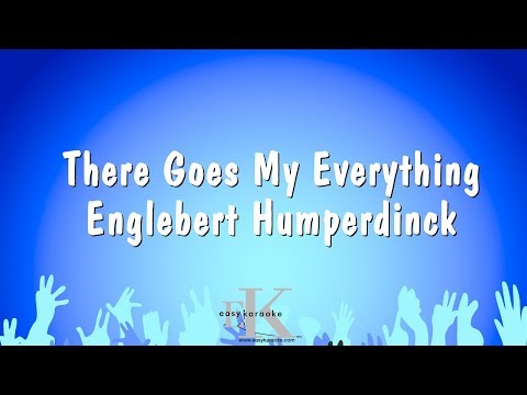 Englebert Humperdinck - There Goes My Everything