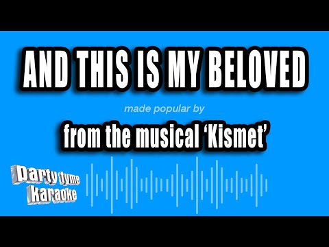 Kismet - And This Is My Beloved