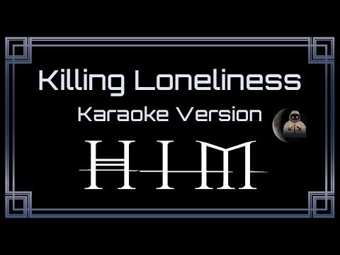 HIM Killing Loneliness
