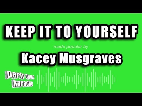 Kacey Musgraves - Keep It To Yourself