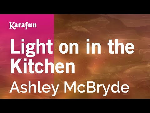 Ashley McBryde - Light on in the Kitchen