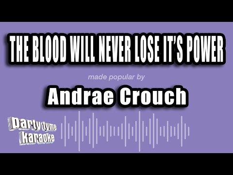 Andrae Crouch - The Blood Will Never Lose It's Power