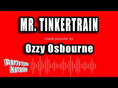 Ozzy Osbourne - Mr. Tinkertrain