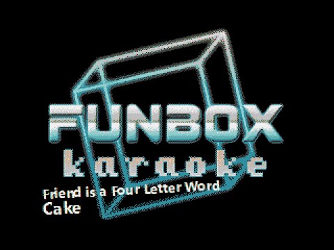 Cake - Friend is a Four Letter Word