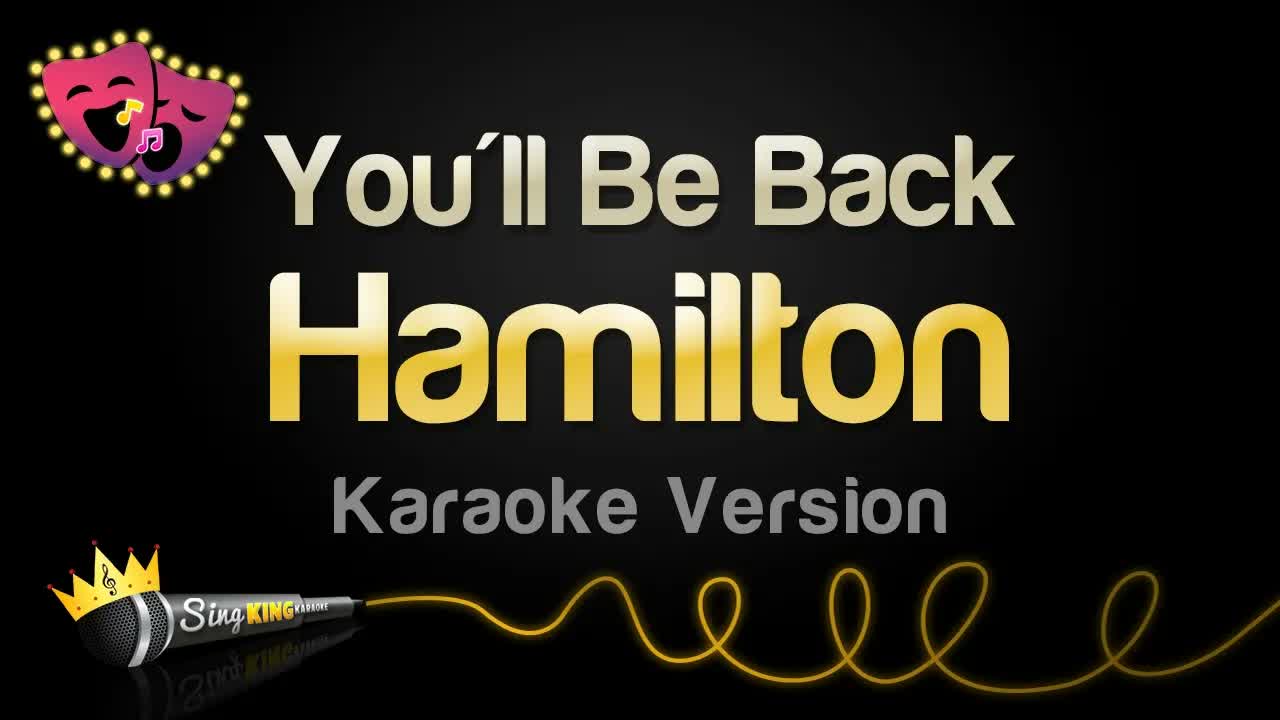 Hamilton - You'll Be Back