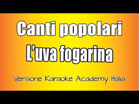 Canto popolare - L'uva fogarina