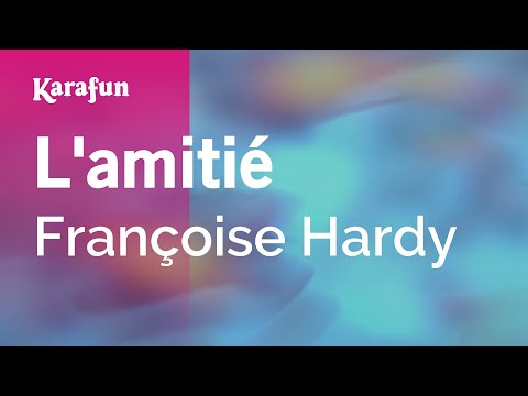 Françoise Hardy - L'amitié
