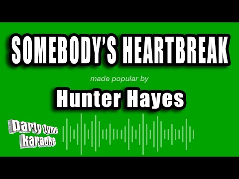 Hunter Hayes - Somebody's Heartbreak