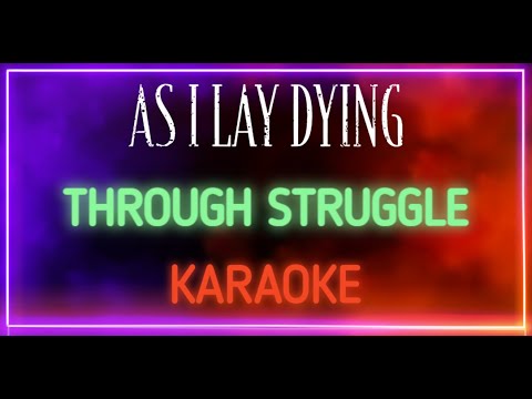 As I Lay Dying - Through Struggle