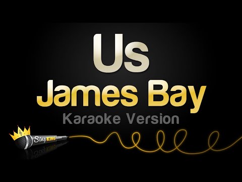 James Bay - Us