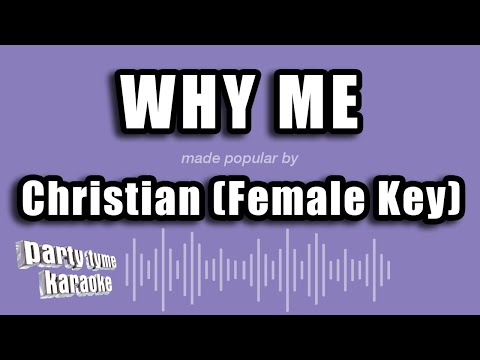 Christian (Female Key) - Why Me