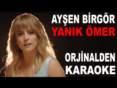 AYŞEN BİRGÖR YANIK ÖMER
