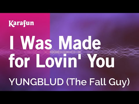 YUNGBLUD (The Fall Guy) - I Was Made for Lovin' You