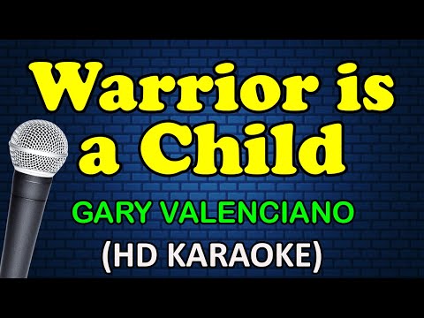 Gary Valenciano - WARRIOR IS A CHILD