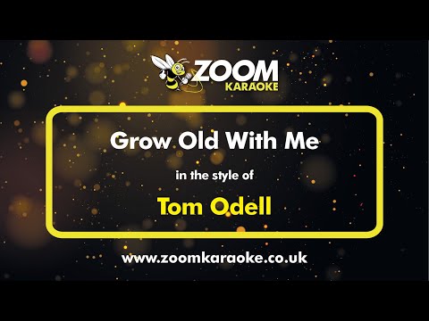 Tom Odell - Grow Old With Me
