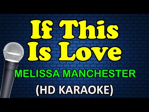 Melissa Manchester - IF THIS IS LOVE