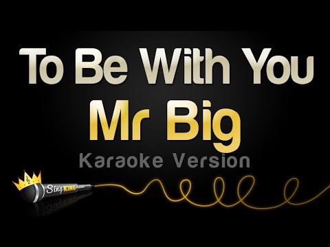 Mr Big - To Be With You