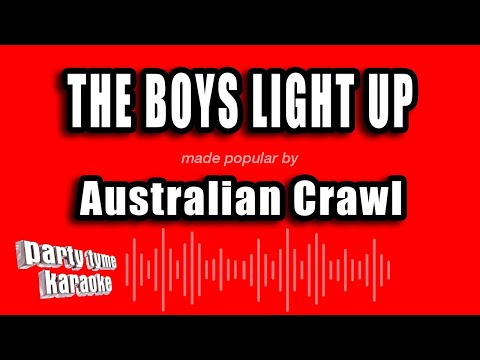Australian Crawl - The Boys Light Up