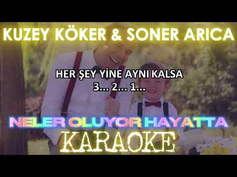Kuzey Köker & Soner Arıca - Neler Oluyor Hayatta