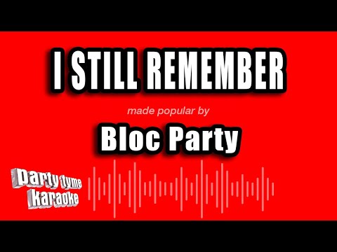 Bloc Party - I Still Remember