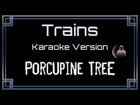 Porcupine Tree - Trains [UVR]