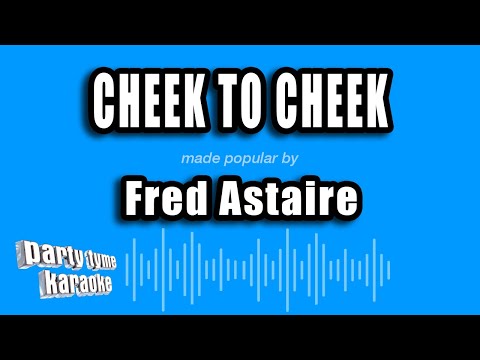 Fred Astaire - Cheek To Cheek