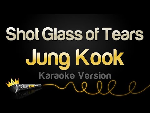 Jung Kook - Shot Glass of Tears