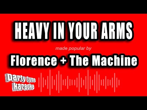 Florence + The Machine - Heavy In Your Arms