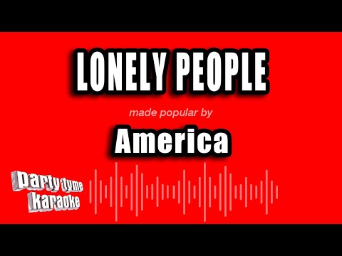 America - Lonely People