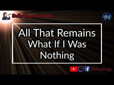 All That Remains - What If I Was Nothing