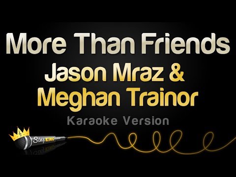 Jason Mraz & Meghan Trainor - More Than Friends