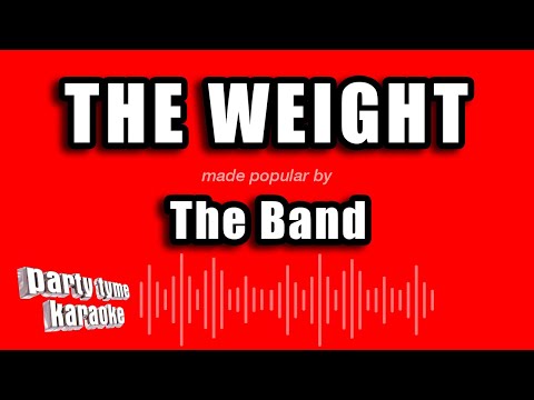 The Band - The Weight