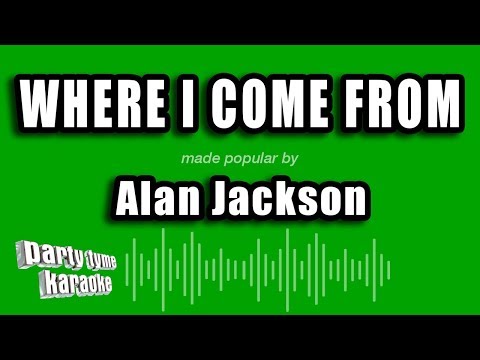 Alan Jackson - Where I Come From