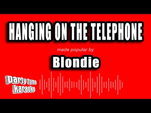 Blondie - Hanging On The Telephone