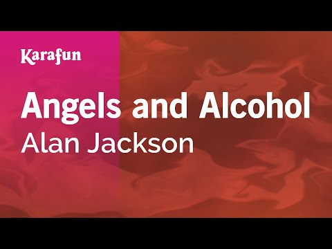 Alan Jackson - Angels and Alcohol
