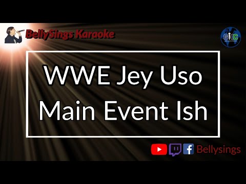 WWE Jey Uso - Main Event Ish