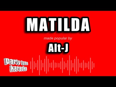Alt-J - Matilda