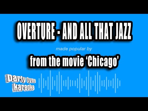 Chicago - Overture - And All That Jazz
