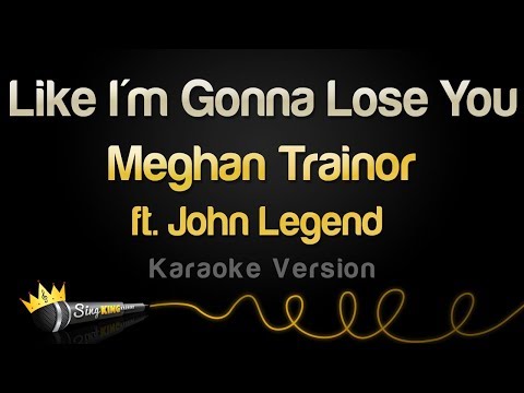 Meghan Trainor feat. John Legend - Like I'm Gonna Lose You
