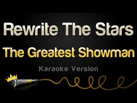 The Greatest Showman - Rewrite The Stars