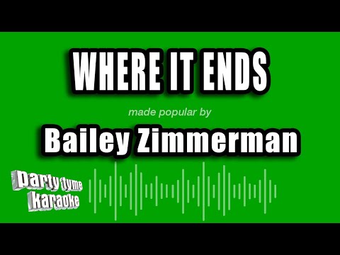 Bailey Zimmerman - Where It Ends