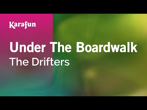 The Drifters - Under the Boardwalk