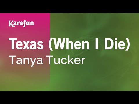 Tanya Tucker - Texas (When I Die)