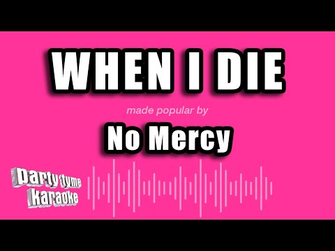 No Mercy - When I Die
