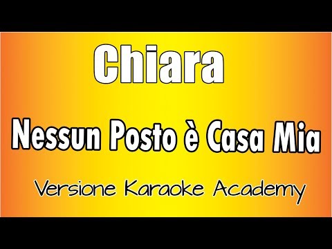 Chiara - Nessun Posto è Casa Mia