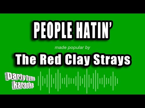 The Red Clay Strays - People Hatin'