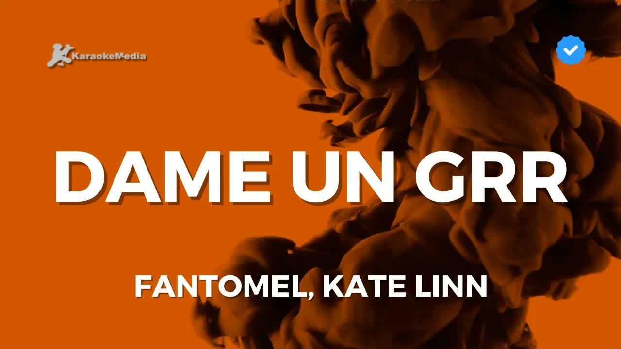 Fantomel, Kate Linn - DAME UN GRRR